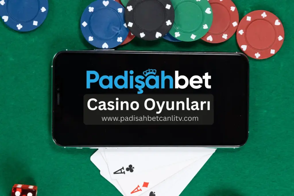 Padişahbet Casino Oyunları